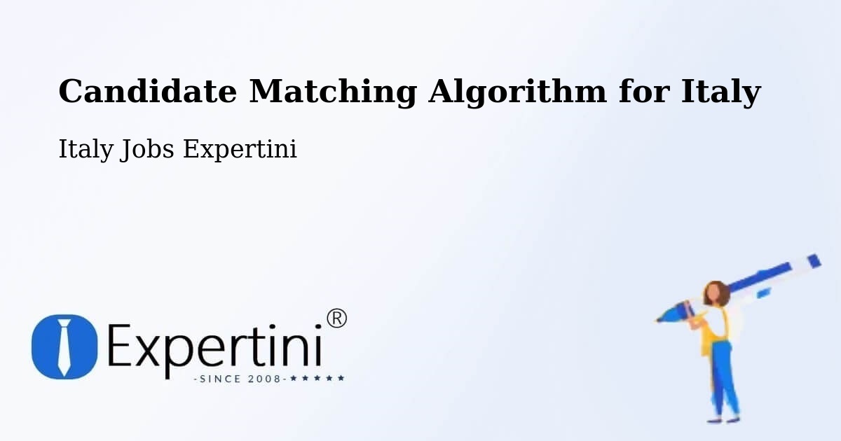 Candidate Matching Algorithm Overview – Siena - Italy Jobs Expertini