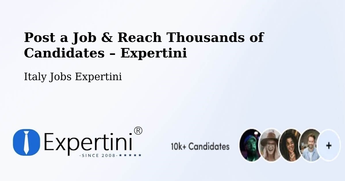 Post a Job in Siena – Hire the Right Talent - Siena, Italy Jobs Expertini