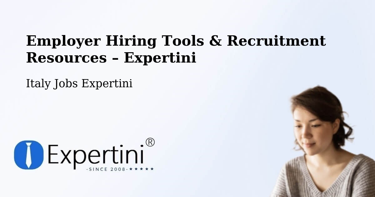 Employer Hiring Tools & Recruitment Resources – Siena - Siena, Italy Jobs Expertini
